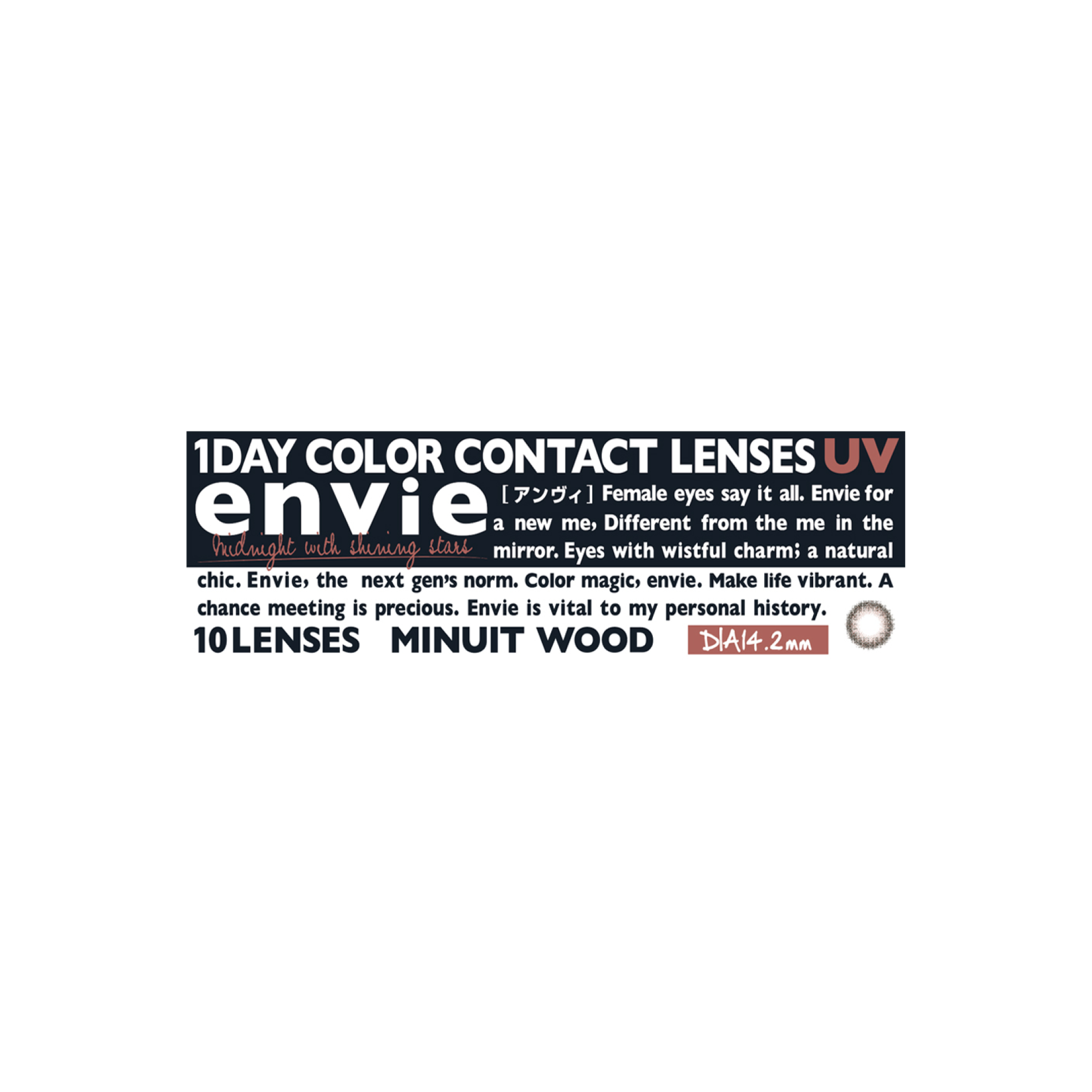 Envie 1-Day color contact lens #Minuit wood日抛美瞳森鹿棕｜10 Pcs